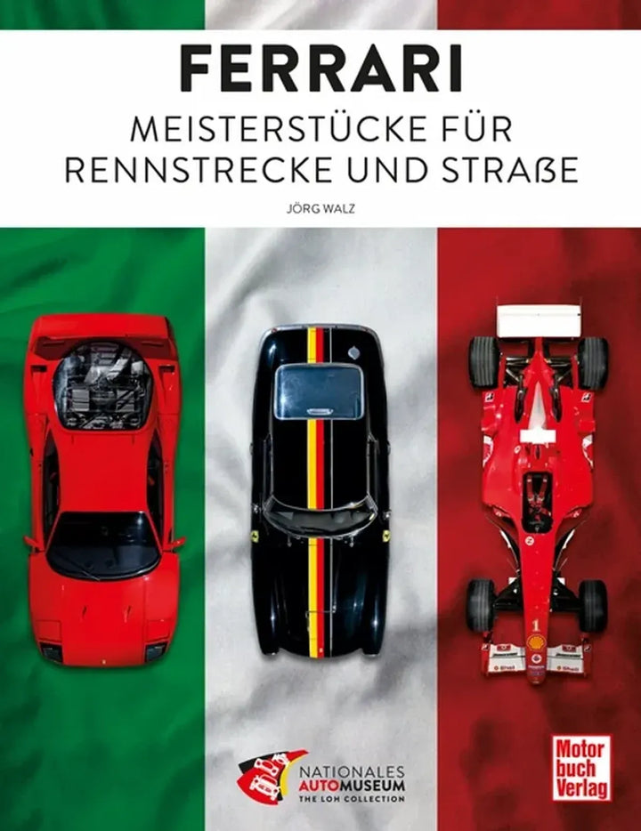 Ferrari, Die schönsten, ruhmreichsten und schnellsten Fahrzeuge aus Maranello - gedrucktes Buch zum Bestpreis! - verwuester.net
