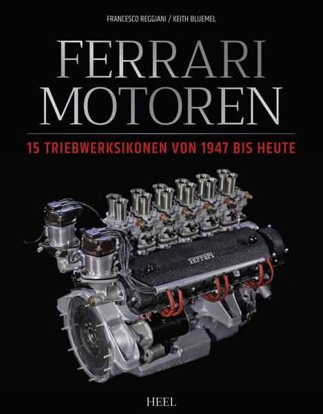 Ferrari Motoren - 15 Triebwerksikonen von 1947 bis heute - gedrucktes Buch zum Bestpreis! - verwuester.net