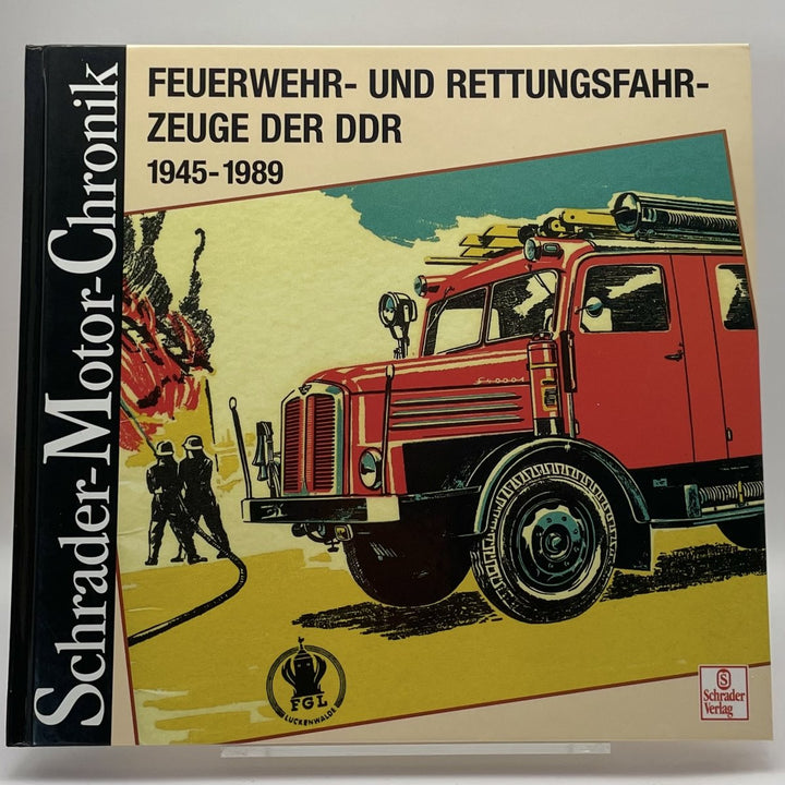 Feuerwehr- und Rettungsfahrzeuge der DDR 1945-1990