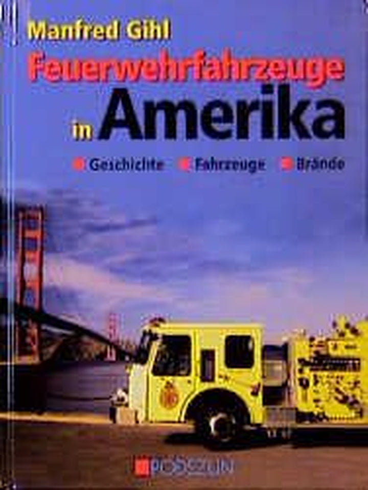 Feuerwehrfahrzeuge in Amerika - Geschichte, Fahrzeuge, Brände, Buchcover