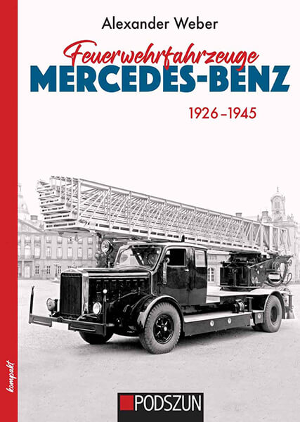 Feuerwehrfahrzeuge Mercedes-Benz 1926-1945 - gedrucktes Buch zum Bestpreis! - verwuester.net