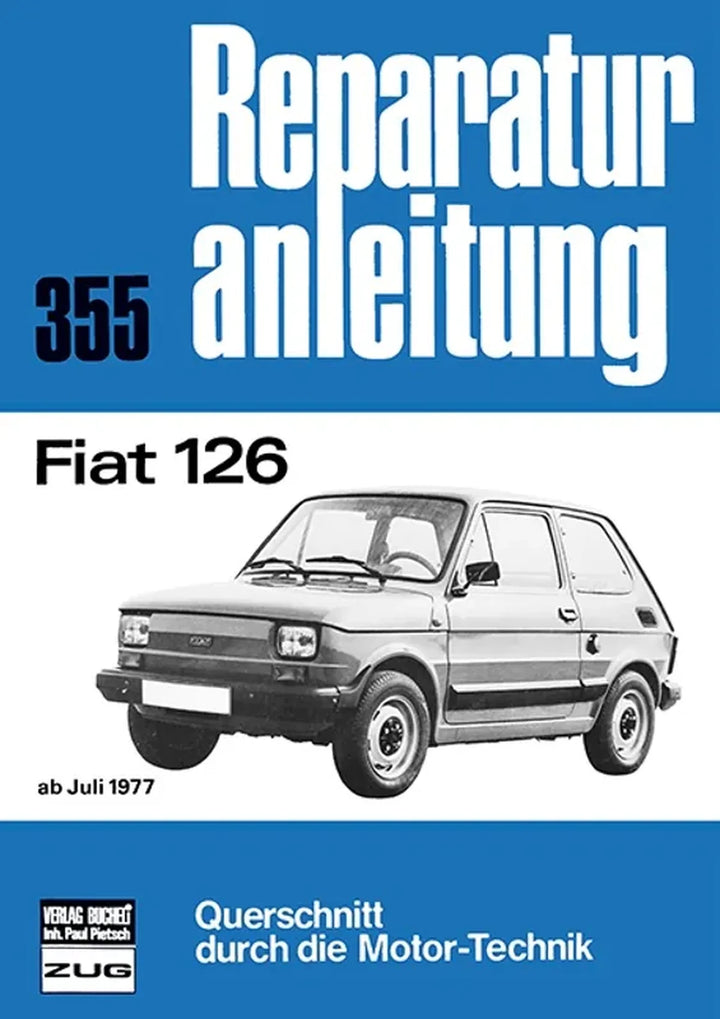 Fiat 126 Reparaturanleitung und Werkstatthandbuch - gedrucktes Buch zum Bestpreis! - verwuester.net