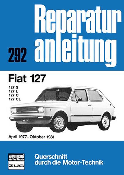 Fiat 127 April 1977 bis Oktober 1981 - Reparaturbuch - gedrucktes Buch zum Bestpreis! - verwuester.net