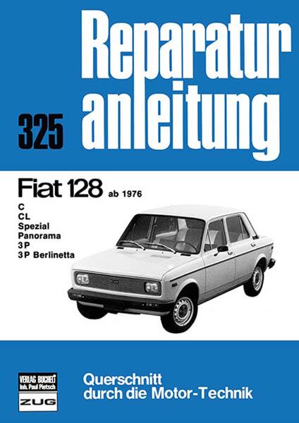 Fiat 128 ab 1976 - Reparaturbuch - gedrucktes Buch zum Bestpreis! - verwuester.net