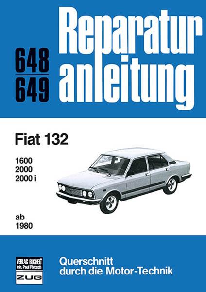 Fiat 132 ab 1980 - Reparaturbuch - gedrucktes Buch zum Bestpreis! - verwuester.net
