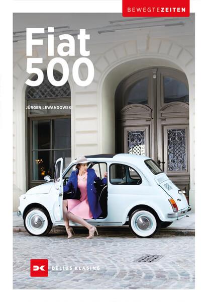Fiat 500 - Bewegte Zeiten - gedrucktes Buch zum Bestpreis! - verwuester.net