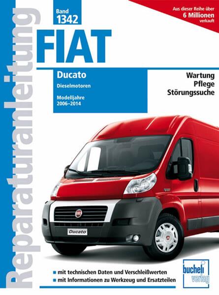 Fiat Ducato Typ 250 2,2l, 2,3l 3,0l Dieselmotoren - Reparaturbuch - gedrucktes Buch zum Bestpreis! - verwuester.net