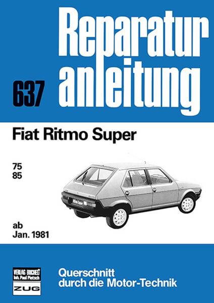 Fiat Ritmo Super ab Januar 1981 - Reparaturbuch - gedrucktes Buch zum Bestpreis! - verwuester.net
