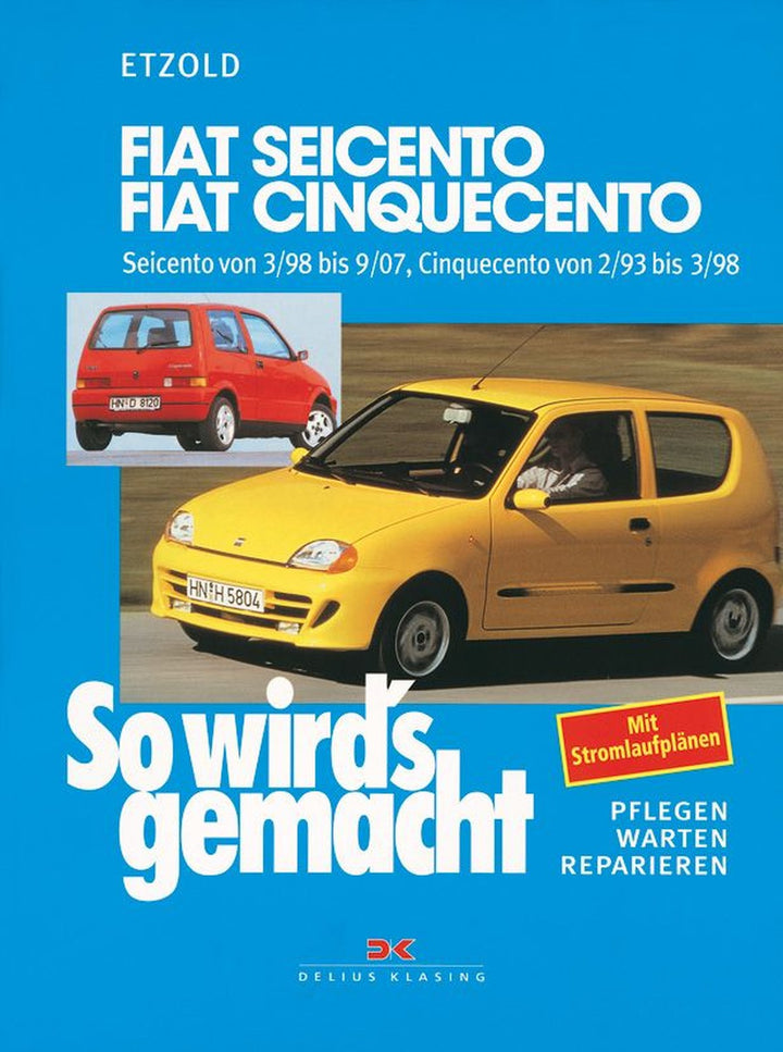Fiat Seicento von 3/98 bis 9/07, Fiat Cinquecento von 2/93 bis 9/07 - Reparaturbuch, Buchcover