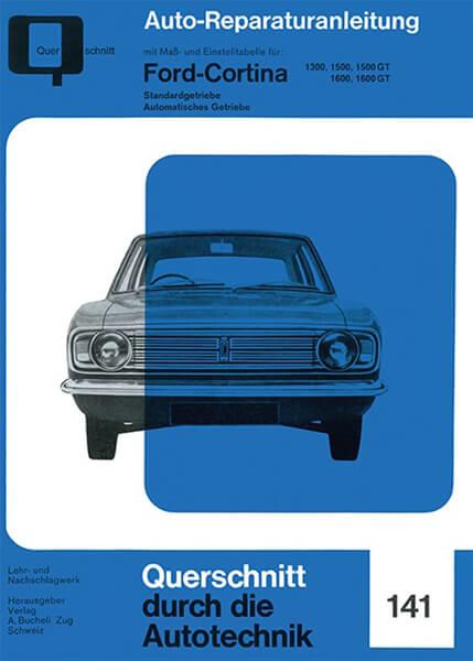Ford Cortina 1300/1500/1500 GT/1600/1600 GT - Reparaturbuch - gedrucktes Buch zum Bestpreis! - verwuester.net
