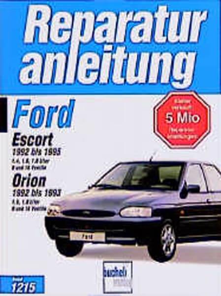 Ford Escort /Orion 1992-1995 - Reparaturbuch - gedrucktes Buch zum Bestpreis! - verwuester.net