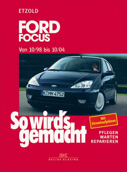 Ford Focus 10/98 bis 10/04 - Reparaturbuch - gedrucktes Buch zum Bestpreis! - verwuester.net
