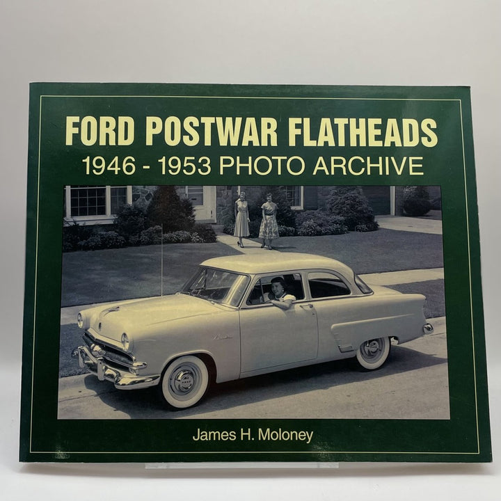 Ford Postwar Flathead V-8s 1946-1953 Photo Archive