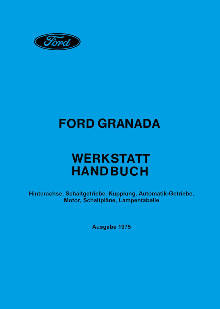 Ford Granada Reparaturanleitung für Hinterachse Schalt-Getriebe/Kupplung Automatik-Getriebe Motor Schaltpläne, Buchcover