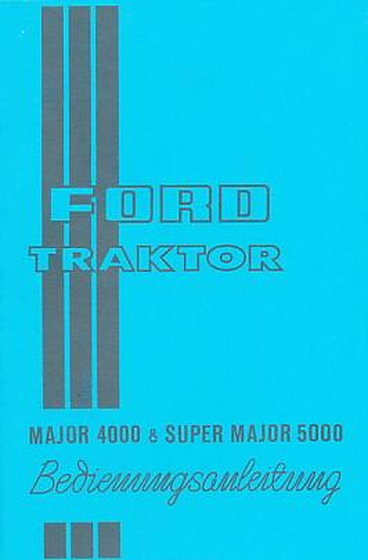 Ford Major 4000 und Super Major 5000 Betriebsanleitung, Buchcover