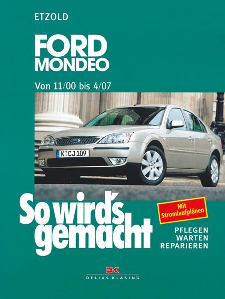 Ford Mondeo von 11/00 bis 4/07 - Reparaturbuch - gedrucktes Buch zum Bestpreis! - verwuester.net