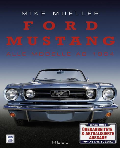 Ford Mustang - Alle Modelle ab 1964 - gedrucktes Buch zum Bestpreis! - verwuester.net