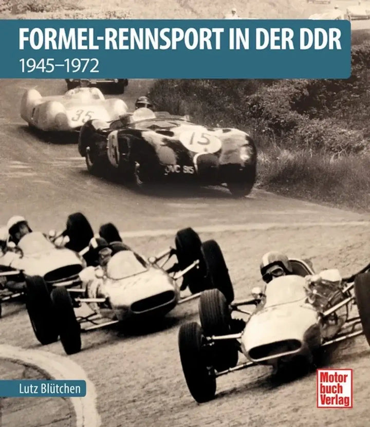 Formel-Rennsport in der DDR, Chronik des DDR-Formelrennsports, Band 1: Die Anfänge - gedrucktes Buch zum Bestpreis! - verwuester.net