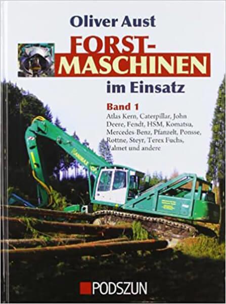 Forstmaschinen im Einsatz - Band 1 - gedrucktes Buch zum Bestpreis! - verwuester.net