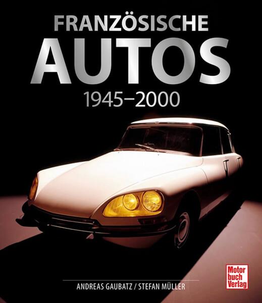 Französische Autos - 1945 - 2000 - gedrucktes Buch zum Bestpreis! - verwuester.net