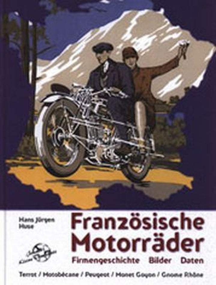 Französische Motorräder - Terrot, Motobecane, Peugeot, Monet Goyon, Gnome Rhone, Buchcover