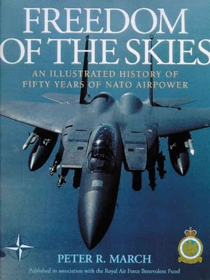 Freedom of the Skies - An Illustrated History of Fifty Years of NATO Airpower - gedrucktes Buch zum Bestpreis! - verwuester.net