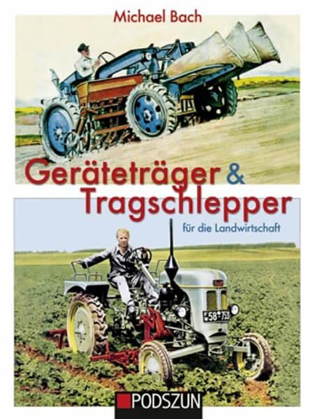 Geräteträger & Tragschlepper für die Landwirtschaft - gedrucktes Buch zum Bestpreis! - verwuester.net