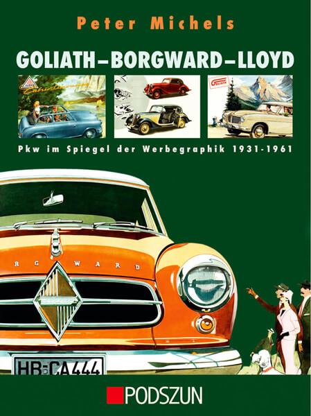 Goliath - Borgward - Lloyd - gedrucktes Buch zum Bestpreis! - verwuester.net