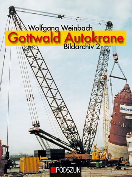 Gottwald Autokrane - Bildarchiv 2 - gedrucktes Buch zum Bestpreis! - verwuester.net