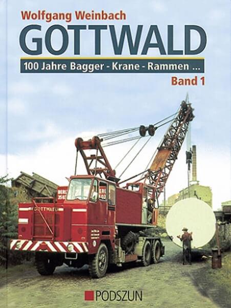 Gottwald - Band 1: 100 Jahre Bagger, Krane, Rammen - gedrucktes Buch zum Bestpreis! - verwuester.net