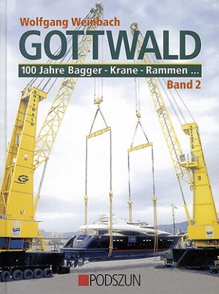 Gottwald - Band 2: 100 Jahre Bagger, Krane, Rammen - gedrucktes Buch zum Bestpreis! - verwuester.net