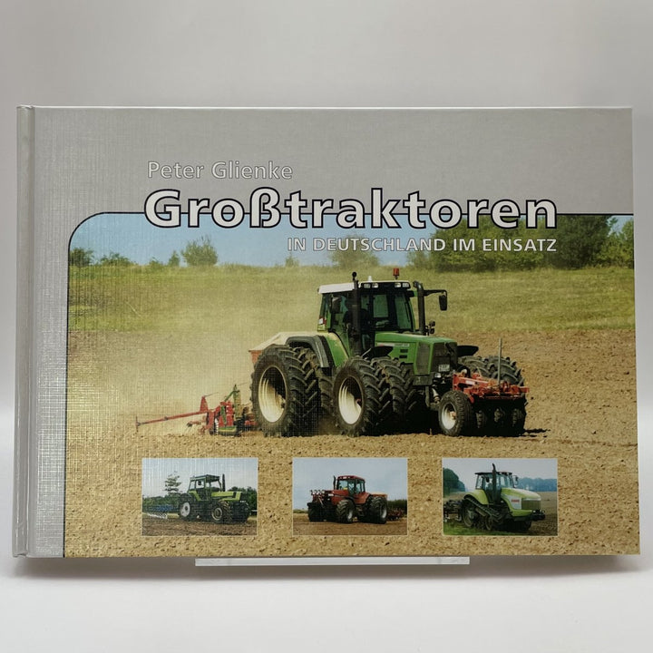 Grosstraktoren in Deutschland im Einsatz