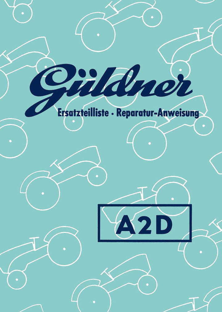 Güldner A2D Ersatzteilliste und Reparaturanleitung, Buchcover