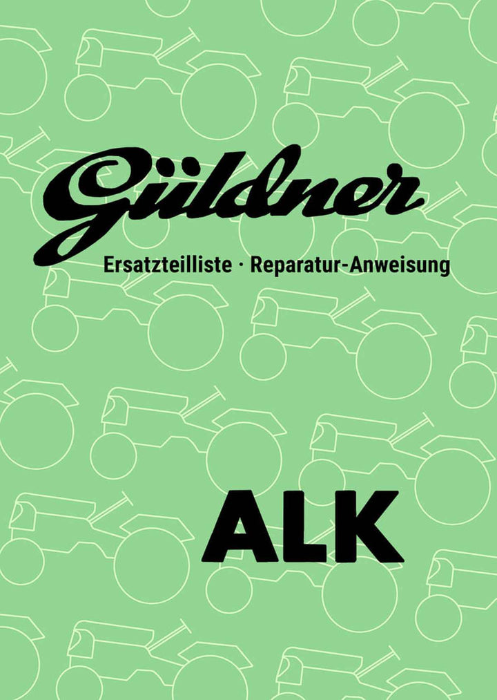 Güldner ALK Dieselschlepper Reparaturanleitung und Ersatzteilkatalog, Buchcover