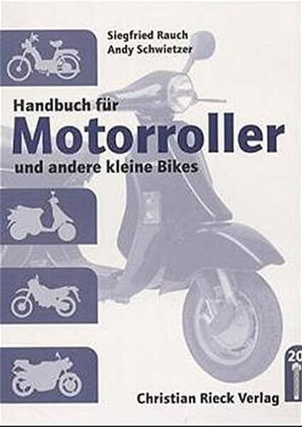 Handbuch für Motorroller und andere kleine Bikes - gedrucktes Buch zum Bestpreis! - verwuester.net