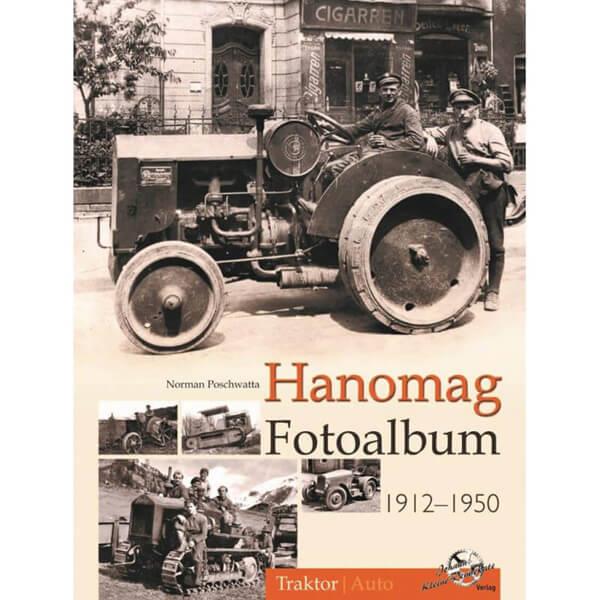 Hanomag - Fotoalbum von 1912 bis 1950 - gedrucktes Buch zum Bestpreis! - verwuester.net