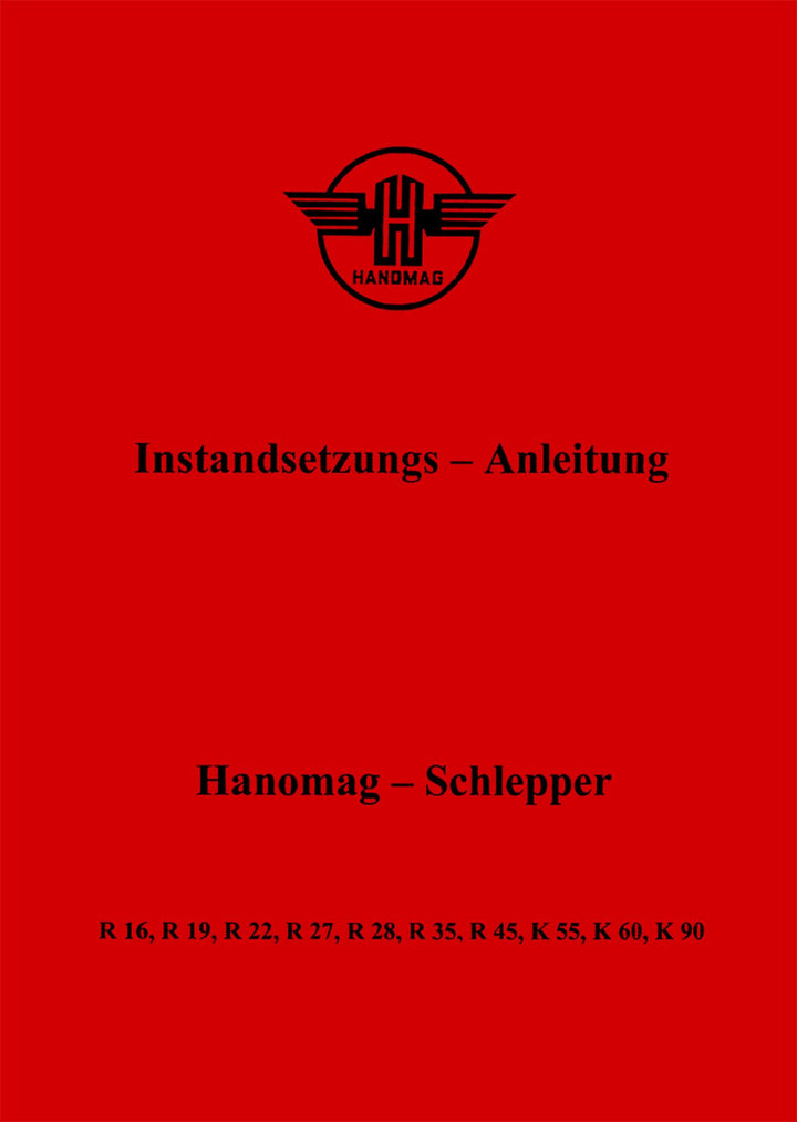 Hanomag R16 R22 R28 R19 R27 R35 R45 K55 K60 K90 Instandsetzungsanweisung, Buchcover