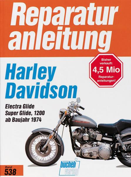 Harley-Davidson Electra Glide / Super Glide 1200 - Reparaturbuch - gedrucktes Buch zum Bestpreis! - verwuester.net