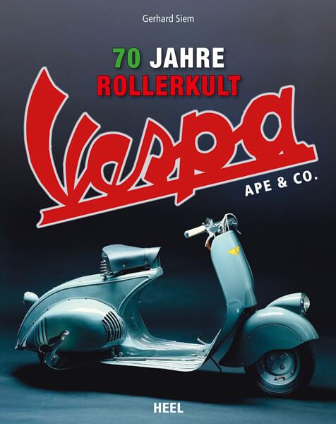 Vespa - 70 Jahre Rollerkult