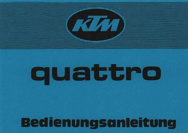 KTM Motorfahrzeugbau Quattro, Betriebsanleitung, Buchcover