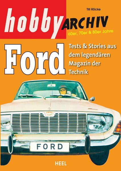 Hobby Archiv Ford - gedrucktes Buch zum Bestpreis! - verwuester.net