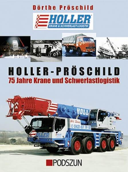 Holler-Pröschild - 75 Jahre Krane und Schwerlastlogistik - gedrucktes Buch zum Bestpreis! - verwuester.net