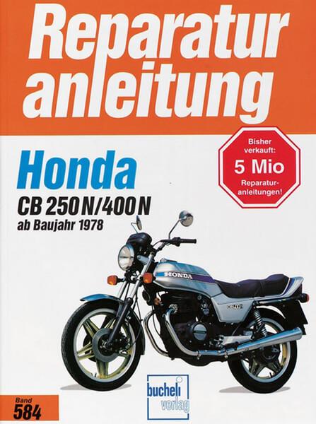 Honda CB 250 N / CB 400 N (2 Zylinder. ab 1978) - Reparaturbuch - gedrucktes Buch zum Bestpreis! - verwuester.net