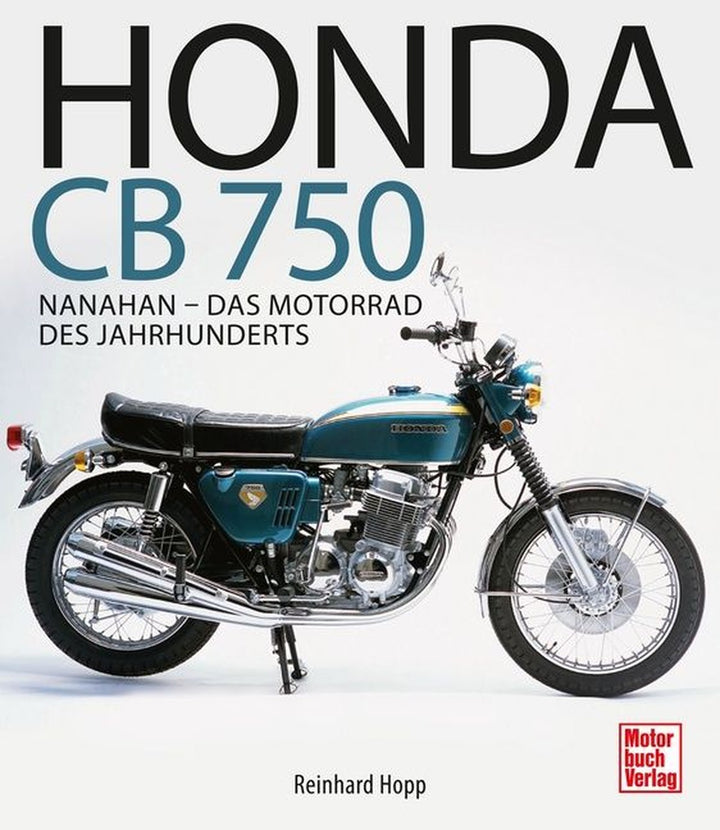 Honda CB 750 - Nanahan - Das Motorrad des Jahrhunderts, Buchcover