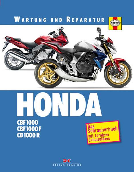HONDA CBF 1000 / CB 1000 R - Reparaturbuch - gedrucktes Buch zum Bestpreis! - verwuester.net