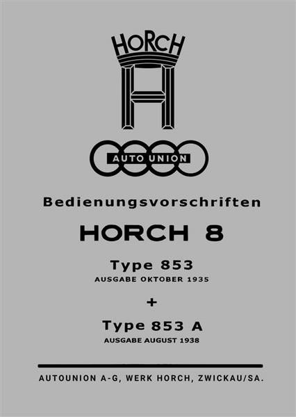 Horch 8 Typ 853 und 853A Betriebsanleitung - gedrucktes Buch zum Bestpreis! - verwuester.net