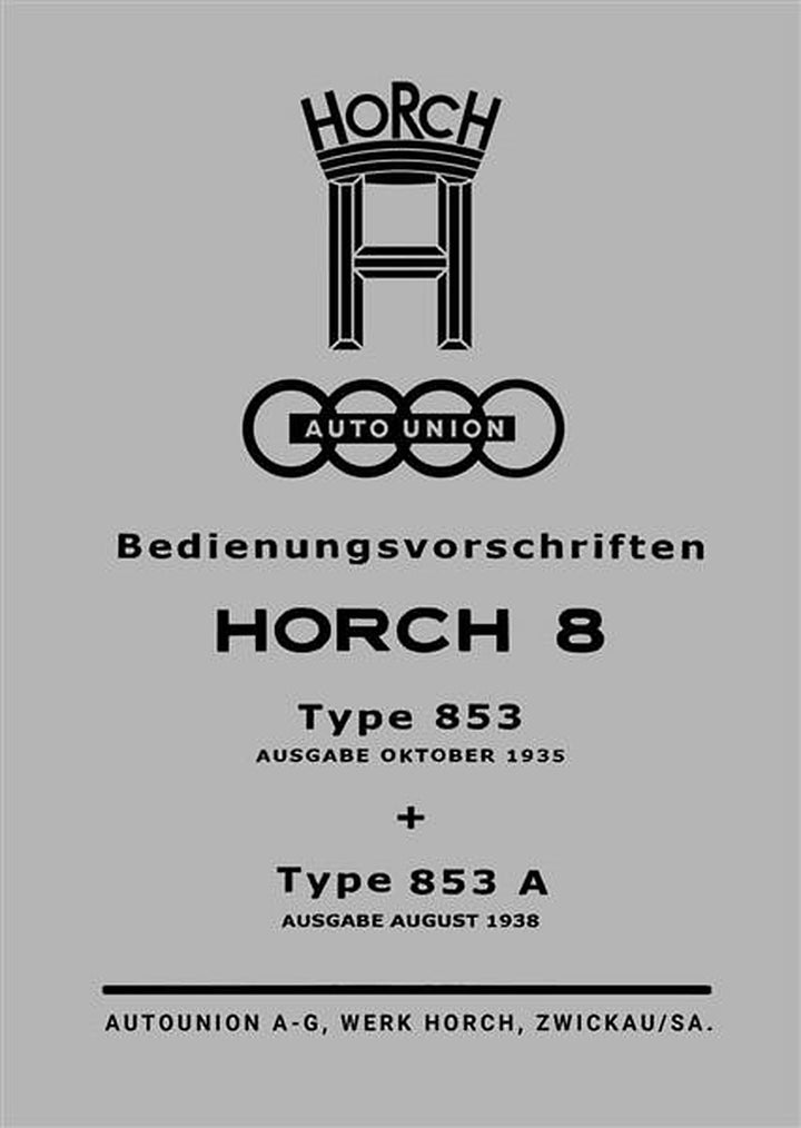 Horch 8 Typ 853 und 853A Betriebsanleitung, Buchcover
