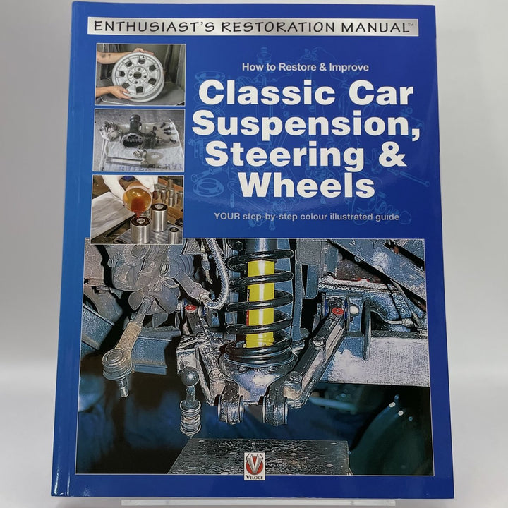 How to restore & improve classic car suspension, steering & wheels