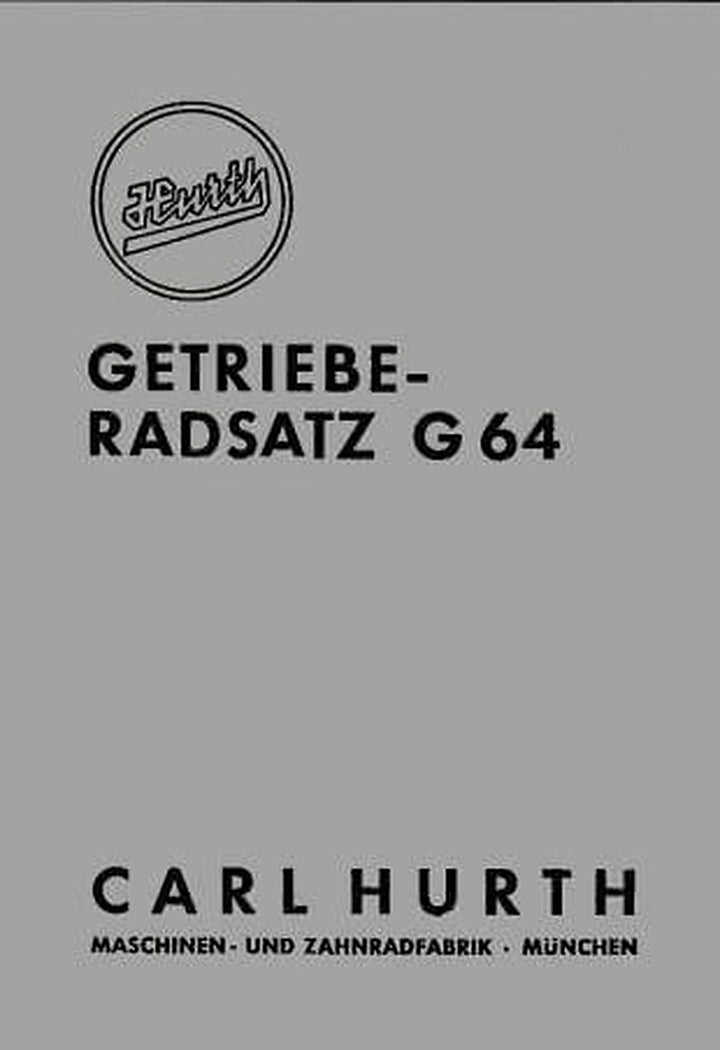 Hurth Getriebe-Radsatz G 64, Betriebsanleitung und Ersatzteilkatalog, Buchcover