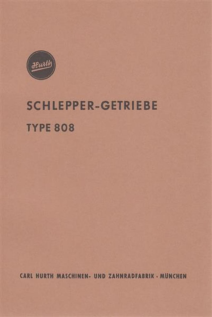 Hurth Schleppergetriebe 808, Betriebs-,Reparaturanleitung und Ersatzteilkatalog, Buchcover